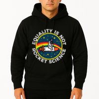 Lgbt Equality Not Rocket Science Pride Ally Hoodie