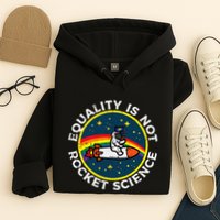 Lgbt Equality Not Rocket Science Pride Ally Hoodie