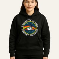 Lgbt Equality Not Rocket Science Pride Ally Hoodie