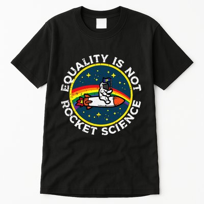 Lgbt Equality Not Rocket Science Pride Ally Tall T-Shirt