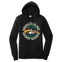 Lgbt Equality Not Rocket Science Pride Ally Women's Pullover Hoodie
