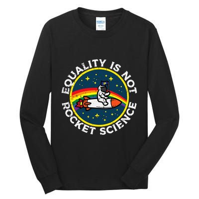 Lgbt Equality Not Rocket Science Pride Ally Tall Long Sleeve T-Shirt