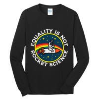 Lgbt Equality Not Rocket Science Pride Ally Tall Long Sleeve T-Shirt
