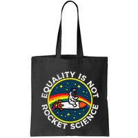 Lgbt Equality Not Rocket Science Pride Ally Bag