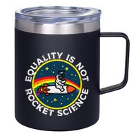 Lgbt Equality Not Rocket Science Pride Ally 12oz Stainless Steel Coffee Mug