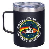 Lgbt Equality Not Rocket Science Pride Ally 12oz Stainless Steel Coffee Mug