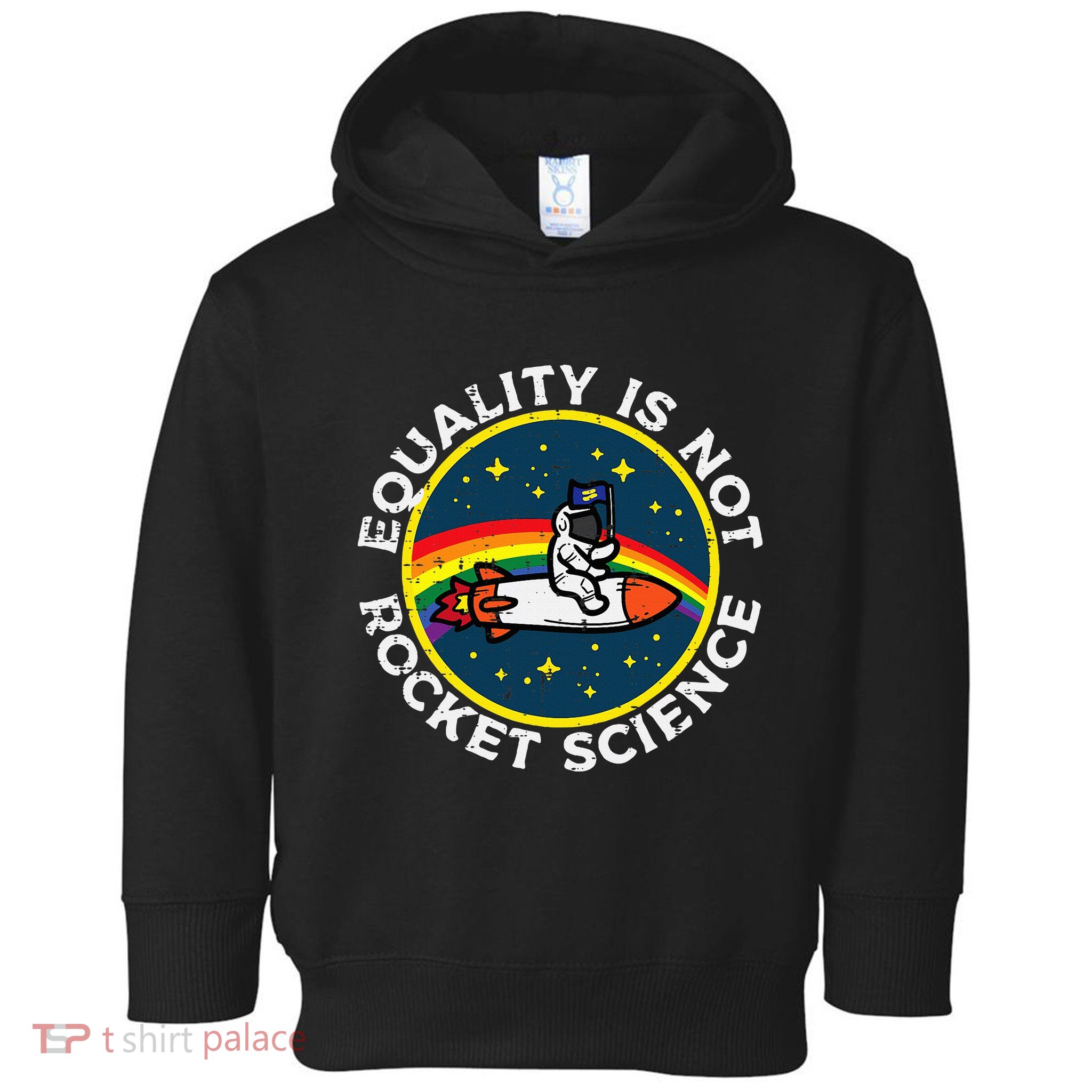 Lgbt Equality Not Rocket Science Pride Ally Toddler Hoodie