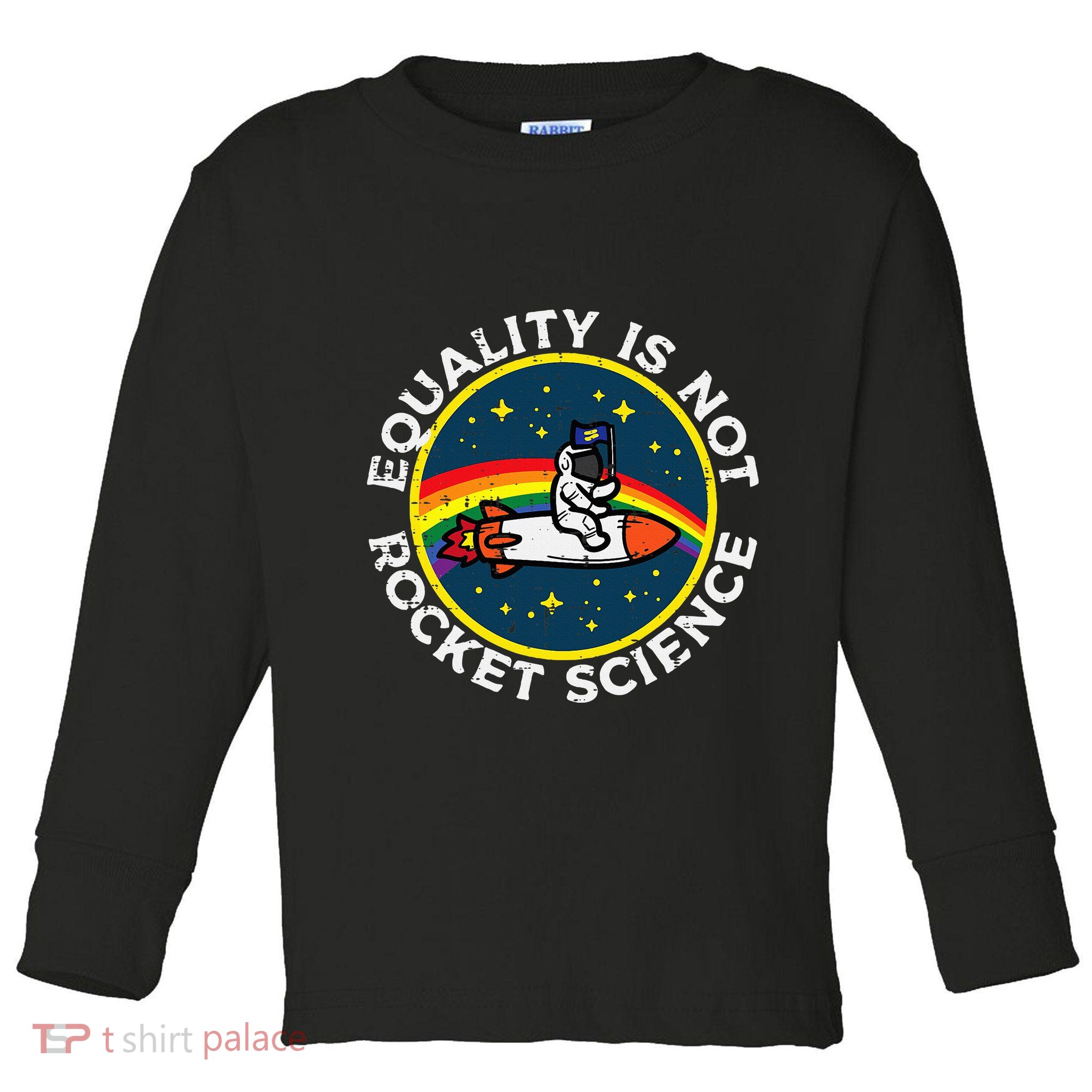 Lgbt Equality Not Rocket Science Pride Ally Toddler Long Sleeve Shirt