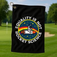 Lgbt Equality Not Rocket Science Pride Ally Golf Towel