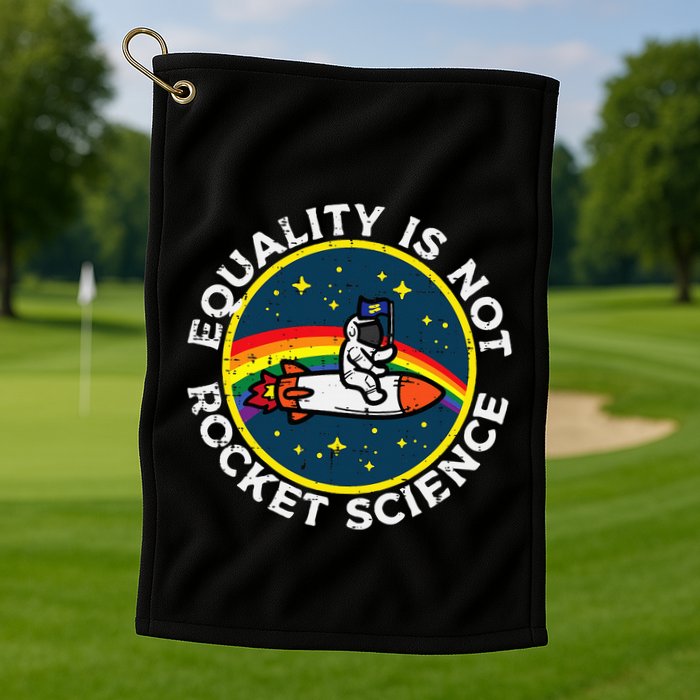 Lgbt Equality Not Rocket Science Pride Ally Golf Towel