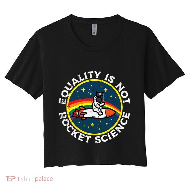 Lgbt Equality Not Rocket Science Pride Ally Crop Top