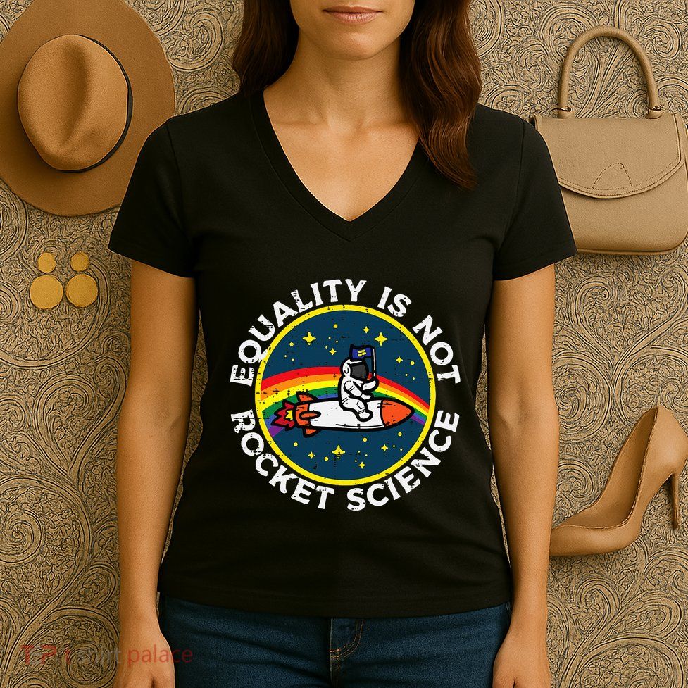 Lgbt Equality Not Rocket Science Pride Ally Women's V-Neck T-Shirt