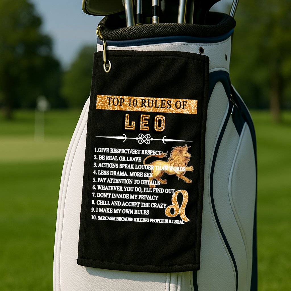 Leo Zodiac Top 10 Rules Of Leo Golf Towel