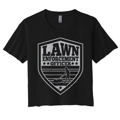 Lawn Enforcement Officer Dad Lawn Mowing Women's Crop Top Tee