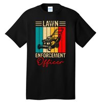 Lawn Enforcement Officer Tall T-Shirt