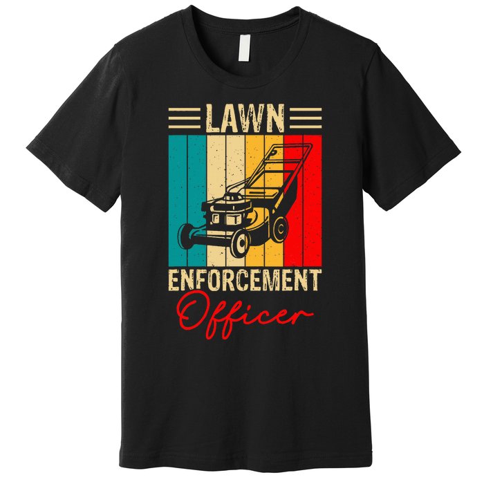 Lawn Enforcement Officer Premium T-Shirt