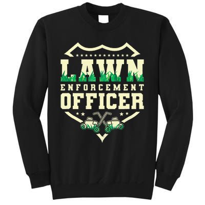 Lawn Enforcement Officer Lawn Care Sweatshirt