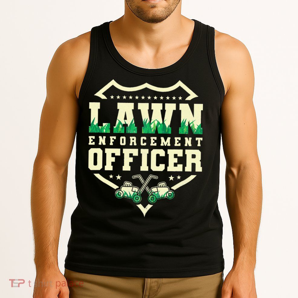 Lawn Enforcement Officer Lawn Care Tank Top