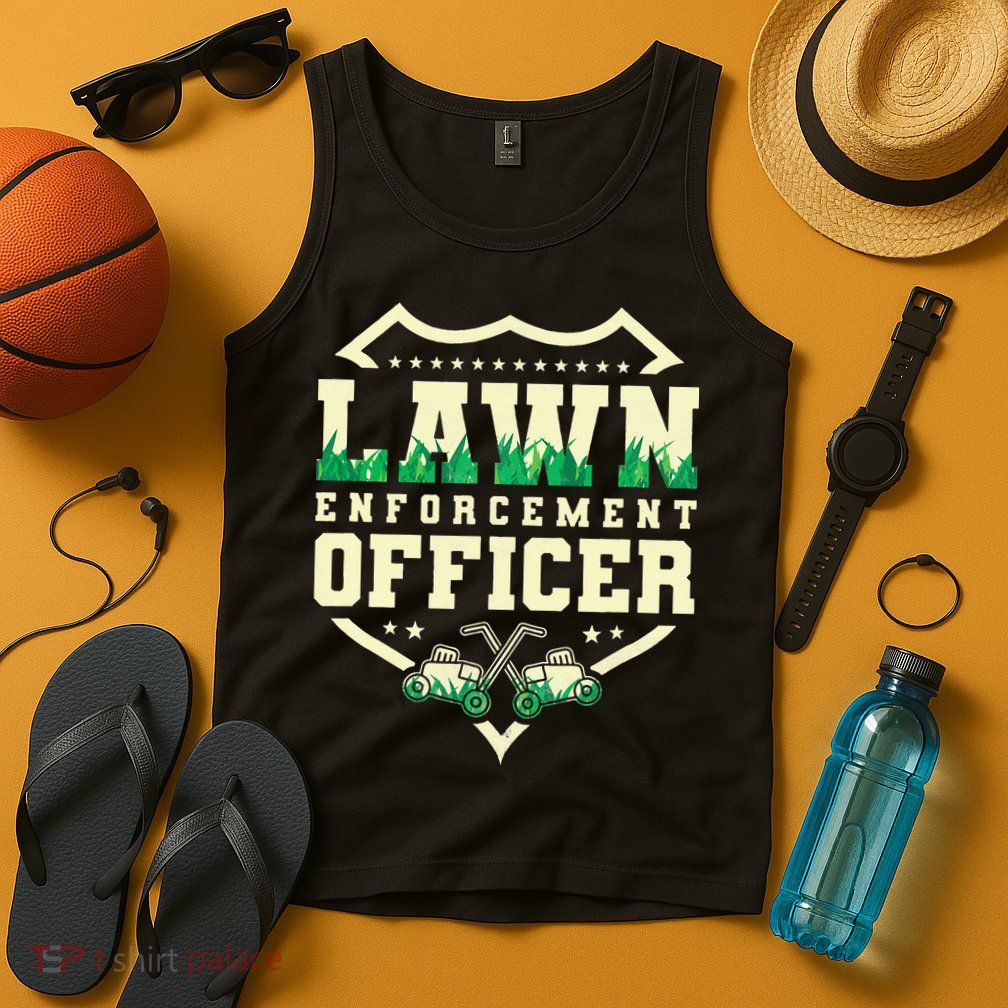 Lawn Enforcement Officer Lawn Care Tank Top