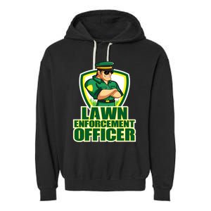 Lawn Enforcement Officer Grass Mowing Dad Fathers Day Gift Garment-Dyed Fleece Hoodie