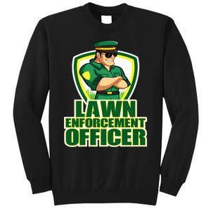 Lawn Enforcement Officer Grass Mowing Dad Fathers Day Gift Sweatshirt