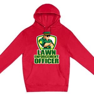 Lawn Enforcement Officer Grass Mowing Dad Fathers Day Gift Premium Pullover Hoodie