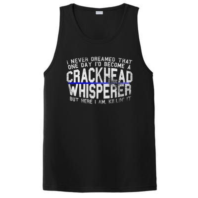 Law Enforcement Officer Funny Outlaw Whisperer Dream Quote PosiCharge Competitor Tank