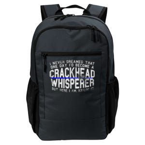 Law Enforcement Officer Funny Outlaw Whisperer Dream Quote Daily Commute Backpack