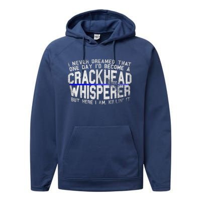 Law Enforcement Officer Funny Outlaw Whisperer Dream Quote Performance Fleece Hoodie