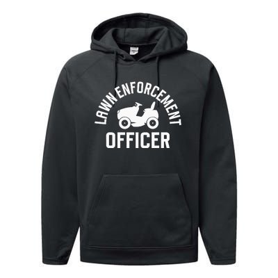 Lawn Enforcement Officer Funny Gardening Lawn Mower Performance Fleece Hoodie