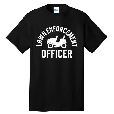 Lawn Enforcement Officer Funny Gardening Lawn Mower Tall T-Shirt