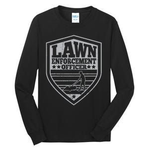 Lawn Enforcement Officer Dad Lawn Mowing Tall Long Sleeve T-Shirt