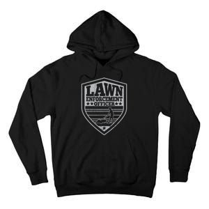 Lawn Enforcement Officer Dad Lawn Mowing Tall Hoodie