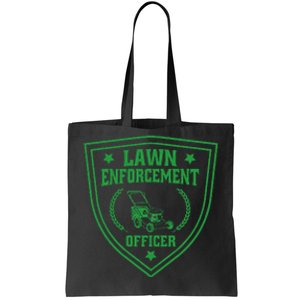 Lawn Enforcement Officer Funny For Lawn Mowers Tote Bag