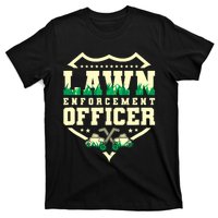 Lawn Enforcement Officer Lawn Care T-Shirt