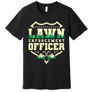 Lawn Enforcement Officer Lawn Care Premium T-Shirt