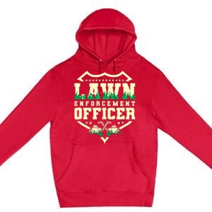 Lawn Enforcement Officer Lawn Care Premium Pullover Hoodie