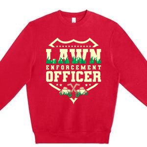 Lawn Enforcement Officer Lawn Care Premium Crewneck Sweatshirt