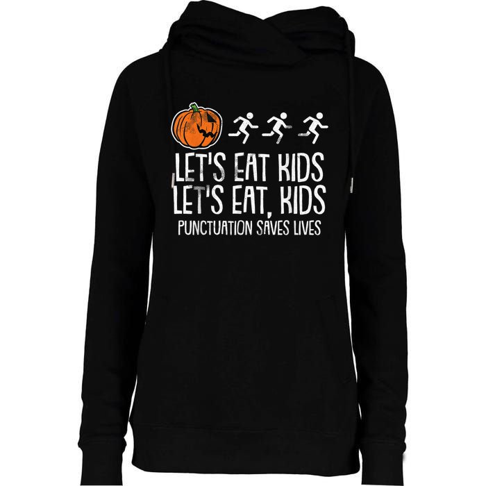 Lets Eat Punctuation Saves Lives Lazy Halloween Costume Womens Funnel Neck Pullover Hood