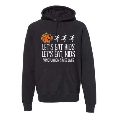 Lets Eat Punctuation Saves Lives Lazy Halloween Costume Premium Hoodie