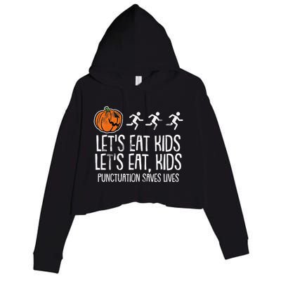 Lets Eat Punctuation Saves Lives Lazy Halloween Costume Crop Fleece Hoodie