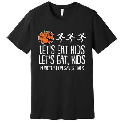 Lets Eat Punctuation Saves Lives Lazy Halloween Costume Premium T-Shirt