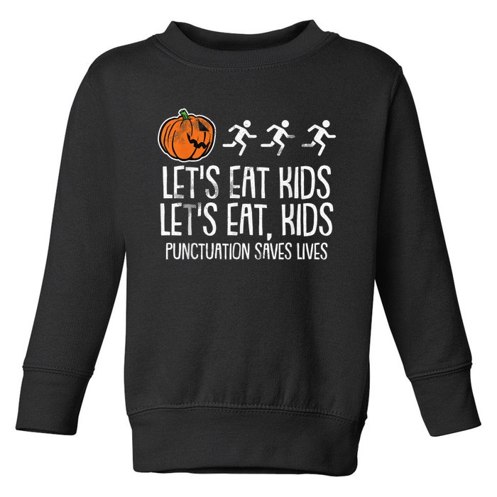 Lets Eat Punctuation Saves Lives Lazy Halloween Costume Toddler Sweatshirt