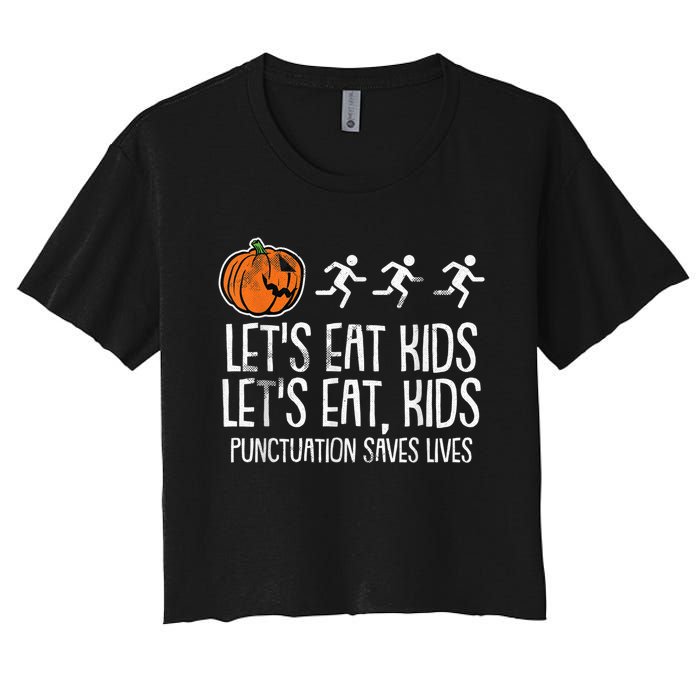 Lets Eat Punctuation Saves Lives Lazy Halloween Costume Women's Crop Top Tee