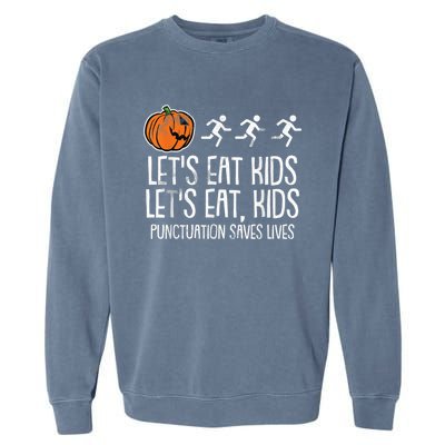 Lets Eat Punctuation Saves Lives Lazy Halloween Costume Garment-Dyed Sweatshirt