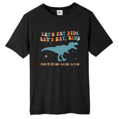 Lets Eat Punctuation Saves Lives Grammar Back To School Tall Fusion ChromaSoft Performance T-Shirt