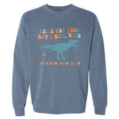 Lets Eat Punctuation Saves Lives Grammar Back To School Garment-Dyed Sweatshirt