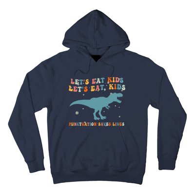 Lets Eat Punctuation Saves Lives Grammar Back To School Hoodie