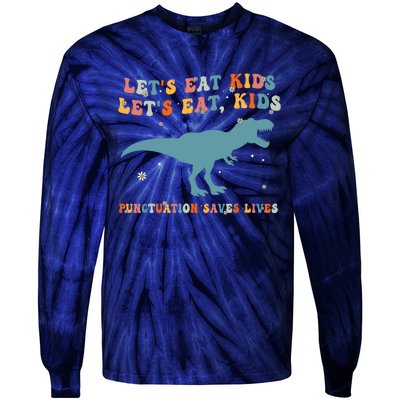 Lets Eat Punctuation Saves Lives Grammar Back To School Tie-Dye Long Sleeve Shirt