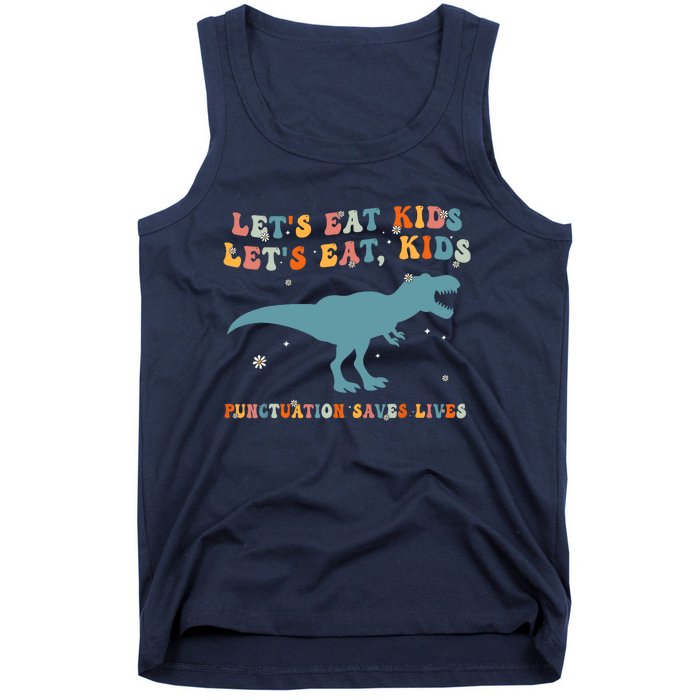 Lets Eat Punctuation Saves Lives Grammar Back To School Tank Top